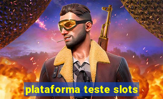 plataforma teste slots